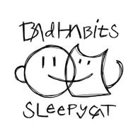 Bad Habits & Sleepy Cat